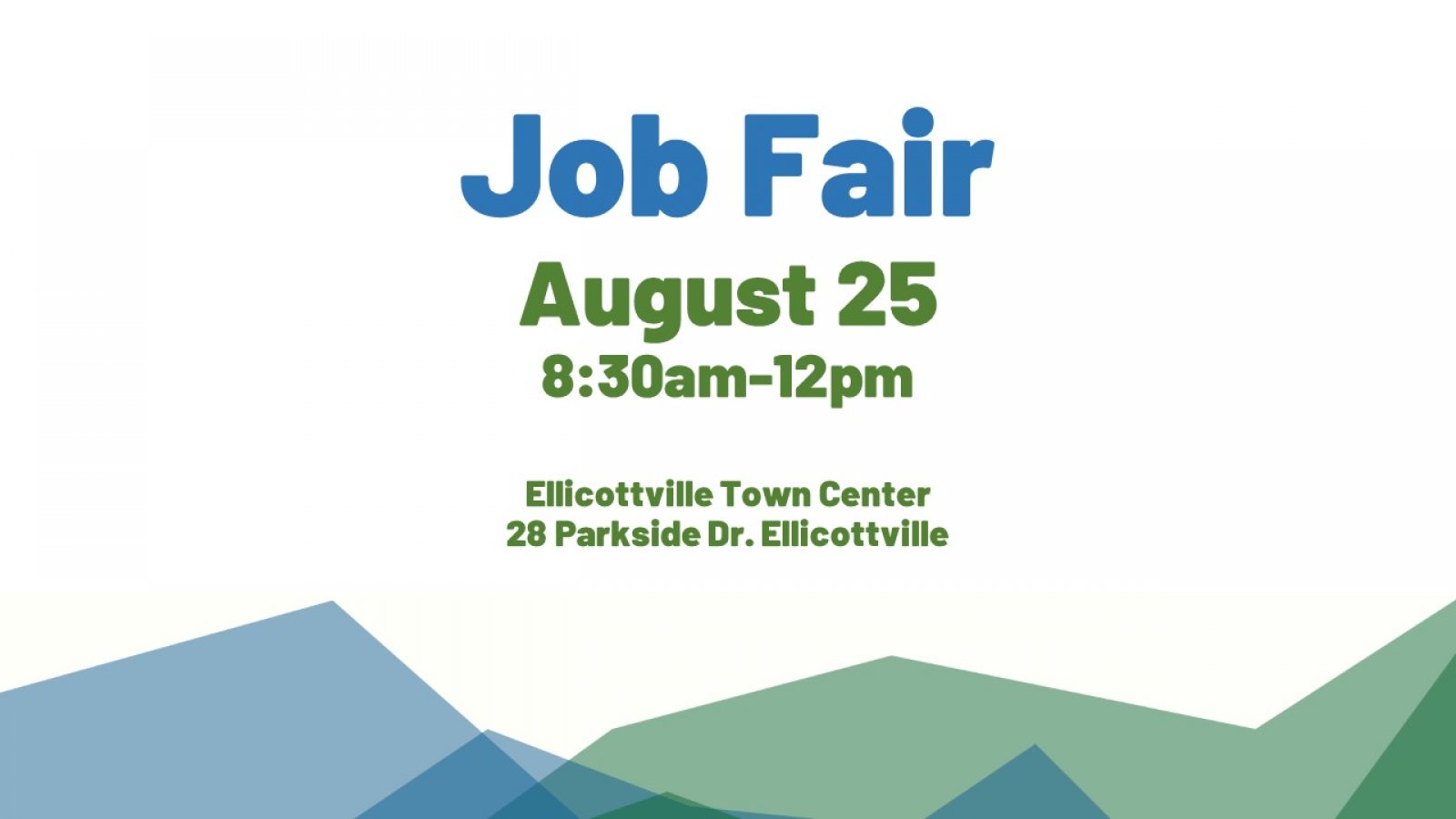Job FairAugust 258:30am-12pmEllicottville Town Center28 Parkside Dr. Ellicottville