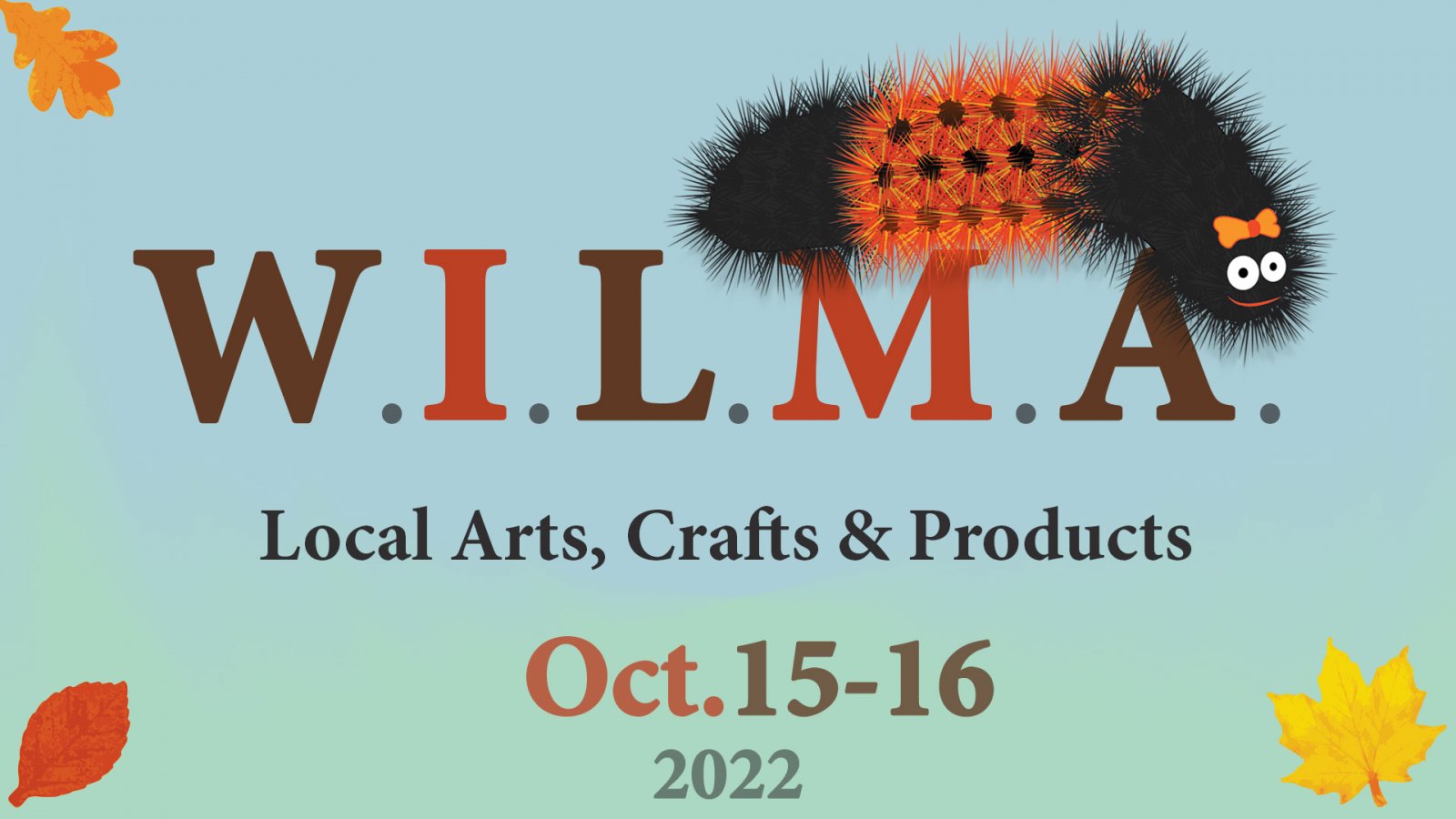 W.I.L.M.A. Local arts, crafts and products event from October 15-16, 2022