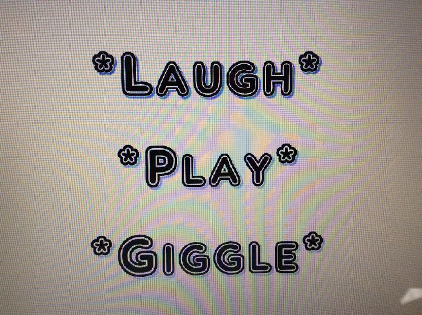 Laugh, Play, Giggle