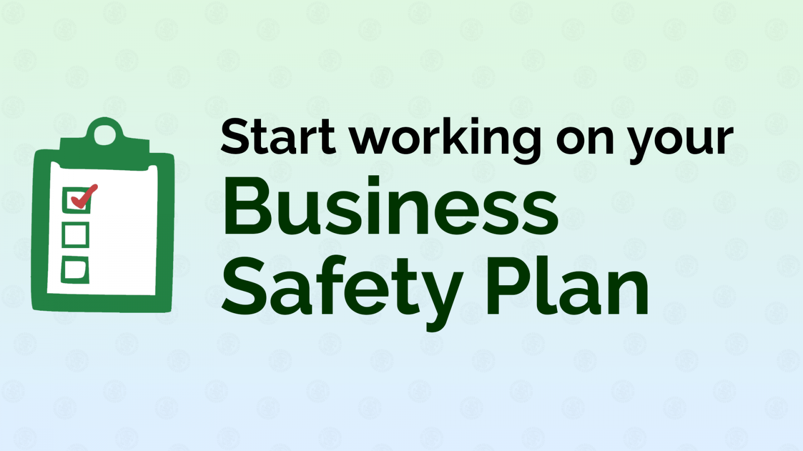 Start working on your Business Safety Plan